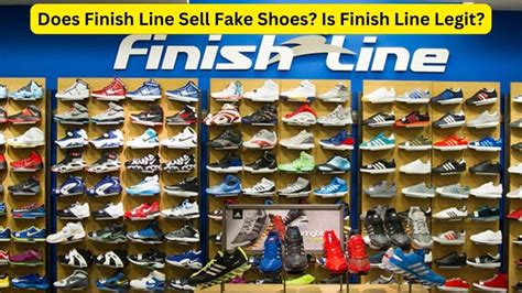 does finishline sell fake shoes|is finish line a scam.